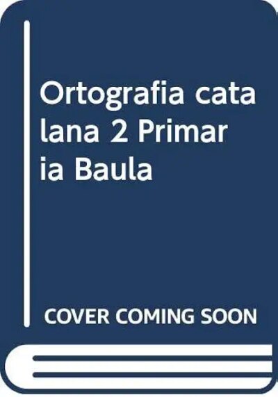 QUADERN D'ORTOGRAFIA CATALANA 2 - BAULA