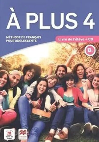 À PLUS (Livre de l'élève)-MC MILLAN